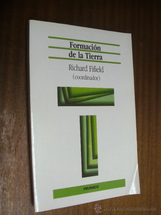 Libros de segunda mano: FORMACI&Oacute;N DE LA TIERRA / RICHARD FIFIELD / ED. PIR&Aacute;MIDE 1987 - Foto 1