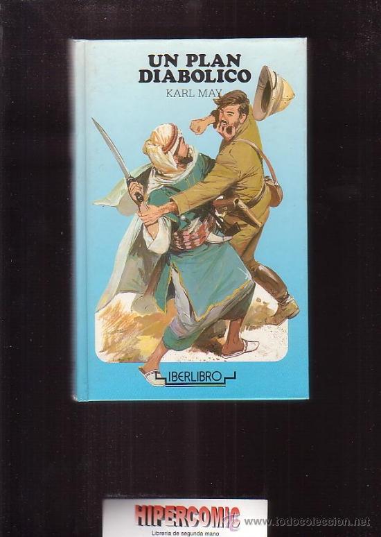 Libros de segunda mano: KARL MAY , UN PLAN DIABOLICO -Edita : IBERLIBRO - Foto 1