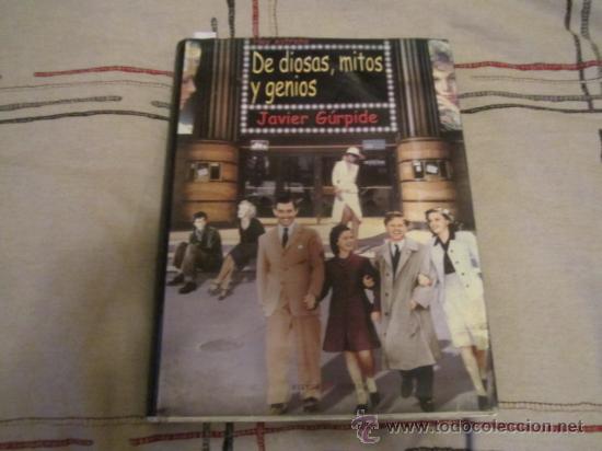 Libros de segunda mano: Libro &rdquo;DE DIOSAS, MITOS Y GENIOS&rdquo;. Dedicado por autor: JAVIER G&Uacute;RPIDE (2001) - Foto 1
