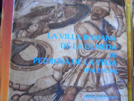 Gebrauchte B&uuml;cher: La villa romana de la olmeda de pedrosa de la vega (Palencia)