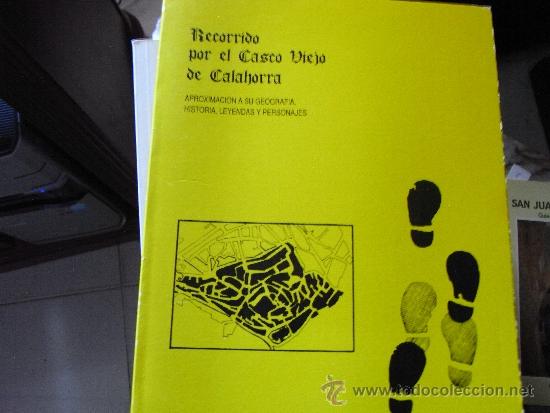 Libros de segunda mano: Recorrido por el casco viejo de Calahorra. Aproximaci&oacute;n a su geograf&iacute;a, historia, leyendas y persona