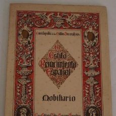 Libros de segunda mano: EL ESTILO RENACIMIENTO ESPAÑOL- MOBILIARIO - ANTONIO SALÓ MARCO
