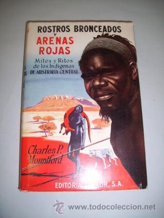 Libri di seconda mano: MONTFORD, Charles P. Rostros bronceados y arenas rojas : Mitos y ritos de los ind&iacute;genas de Australia