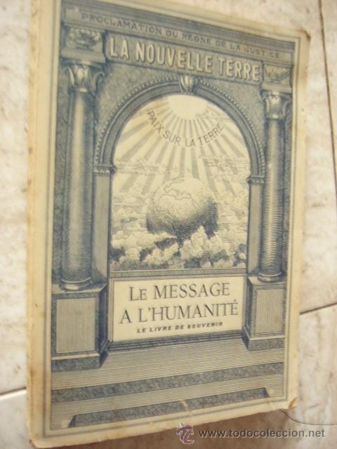 Libros de segunda mano: LE MESSAGE A L&acute;HUMANIT&Eacute;. 1951. 311 PP. - Foto 1