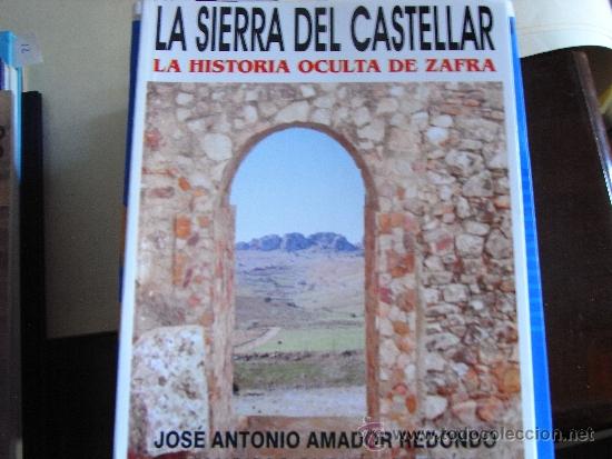 Libros de segunda mano: La sierra del Castellar. La historia oculta de Zafra.