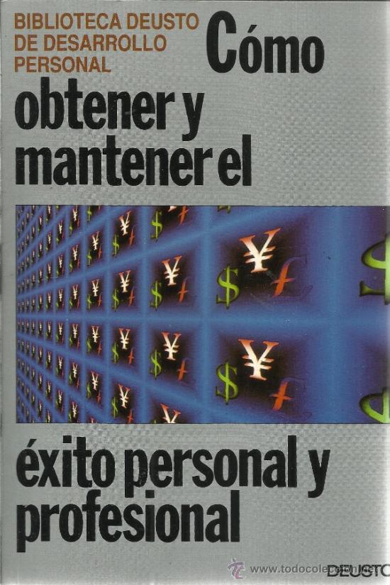 Libros de segunda mano: C&Oacute;MO OBTENER Y MANTENER EL &Eacute;XITO PERSONAL Y PROFESIONAL. EDICIONES DEUSTO. BILBAO. 1991 - Foto 1