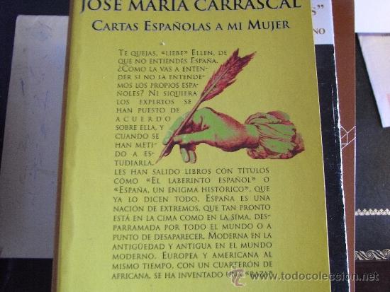 Libros de segunda mano: Jos&eacute; Mar&iacute;a Carrascal. Cartas espa&ntilde;olas a mi mujer. - Foto 1