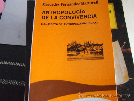 Libros de segunda mano: Antropolog&iacute;a de la convivencia. Manifiesto de antropolog&iacute;a urbana.