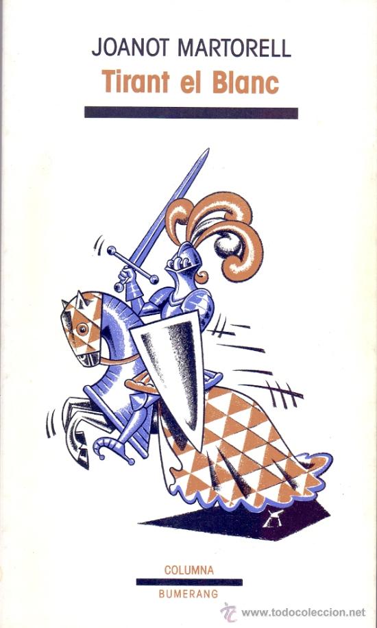 Libros de segunda mano: JOANOT MARTORELL / TIRANT EL BLANC . ED  COLUMNA 1991 - Foto 1