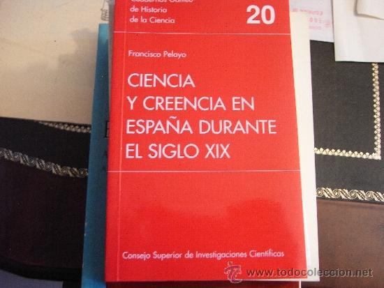 Libros de segunda mano: Ciencia y creencia en Espa&ntilde;a durante el siglo XIX. La paleontolog&iacute;a en el debate sobre el darwinismo