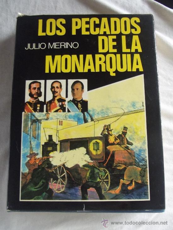 Libros de segunda mano: LOS PECADOS DE LA MONARQUIA. JULIO MERINO. - Foto 1