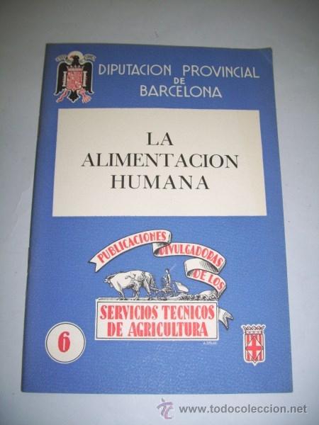 Libros de segunda mano: RAVENT&Oacute;S DOMENECH, Jaime. La alimentaci&oacute;n humana - Foto 1