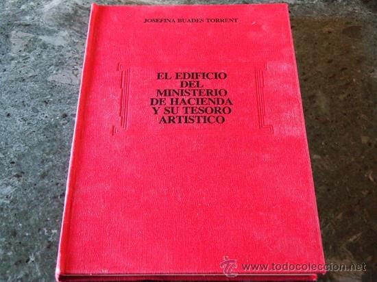 Libros de segunda mano: Josefina Buades Torrent. El edificio del Ministerio de Hacienda. Madrid, 1982. - Foto 1