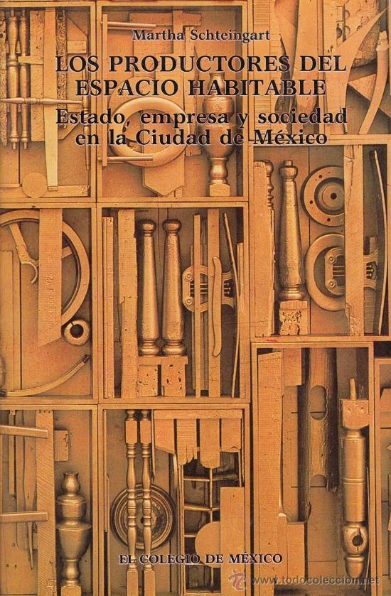 Libros de segunda mano: LOS PRODUCTORES DEL ESPACIO HABITABLE, MARTHA SCHTEINGART - Foto 1