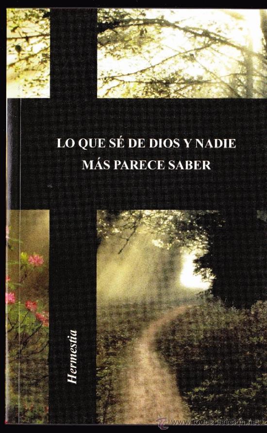 Gebrauchte B&uuml;cher: LO QUE SE DE DIOS Y NADIE M&Aacute;S PARECE SABER - ED. HERMESTIA