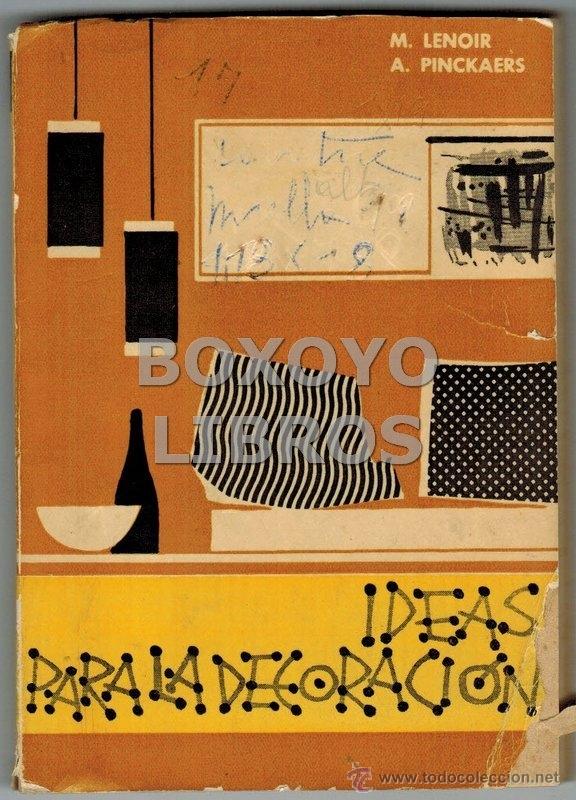 Libros de segunda mano: LENOIR, M./ PINKAERS, A. Ideas para la decoraci&oacute;n