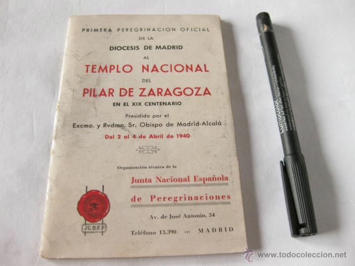 Libros de segunda mano: PRIMERA PEREGRINACION OFICIAL DE LA DIOCESIS DE MADRID AL TEMPLO NACIONAL DEL PILAR DE ZARAGOZA 1940
