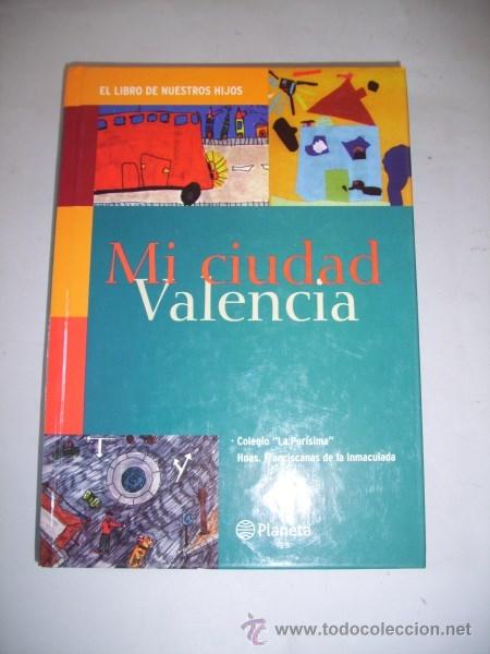 Second hand books: COLEGIO 'LA PUR&Iacute;SIMA'. Mi ciudad : [Valencia]