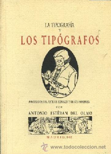 Libros de segunda mano: LA TIPOGRAFIA Y LOS TIPOGRAFOS (RECUERDOS DEL ARTE DE IMPRIMIR . . , - Foto 1