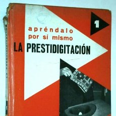 Libros de segunda mano: LA PRESTIDIGITACIÓN POR ROBERT VENO DE ED. ESPASA CALPE EN MADRID 1963