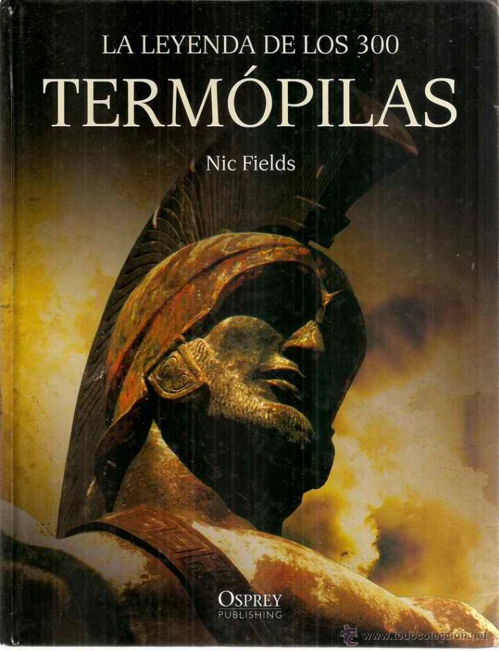 Libros de segunda mano: LA LEYENDA DE LOS 300 - TERM&Oacute;PILAS - NIC FIELDS - Foto 1