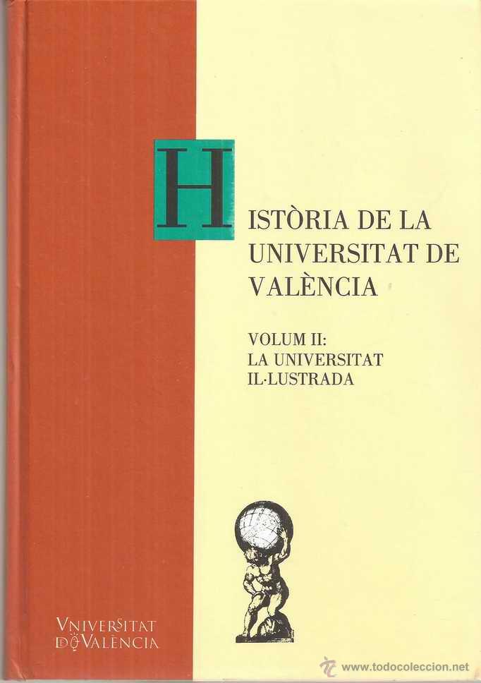 Gebrauchte B&uuml;cher: HIST&Ograve;RIA DE LA UNIVERSITAT DE VAL&Egrave;NCIA - VOLUM II - LA UNIVERSITAT IL&middot;LUSTRADA