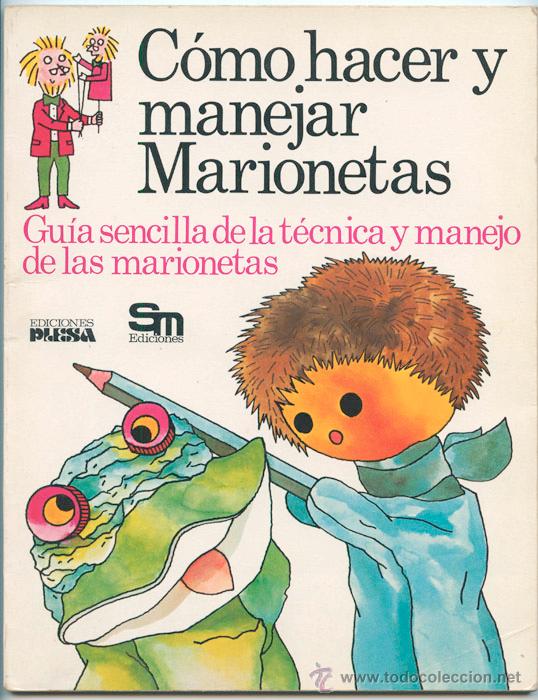 Libros de segunda mano: C&Oacute;MO HACER Y MANEJAR MARIONETAS - ED. PLESA - SM - 1977 - Foto 1
