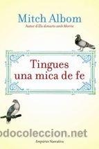Libros de segunda mano: Tingues una mica de fe. Mitch Albom . empuries. - Foto 1