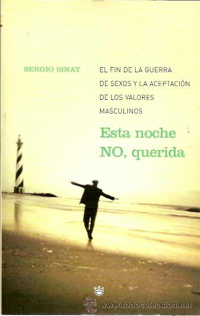 Libros de segunda mano: ESTA NOCHE NO QUERIDA SERGIO SINAY RBA 1&ordf; EDICION 2004 - Foto 1
