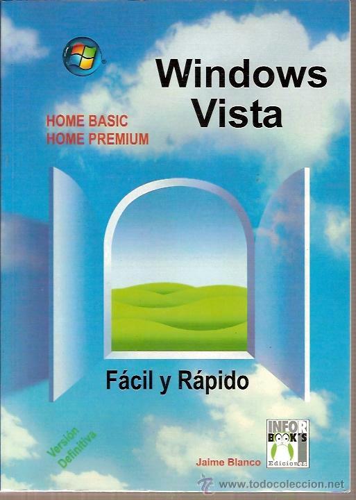 Libros de segunda mano: WINDOWS VISTA BASIC PREMIUM FACIL Y RAPIDO JAIME BLANCO 2007 - Foto 1
