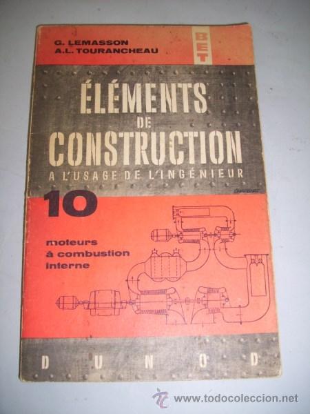 Second hand books: LEMASSON, G. &Eacute;l&eacute;ments de construction : a l'usage de l'ingenieur. Tome X : Moteurs a combustion...