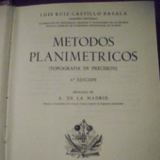 Libros de segunda mano: METODOS PLANIMETRICOS, TOPOGRAFIA DE PRECISION,LUIS RUIZ CASTILLO BASALA. Lote 39533679