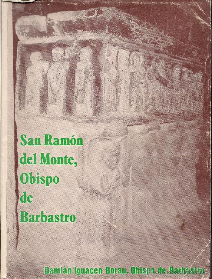 Livres d'occasion: Dami&aacute;n IGUACEN BORAU (Obispo de Barbastro):  San Ram&oacute;n del Monte, Obispo de Barbastro   (1972)