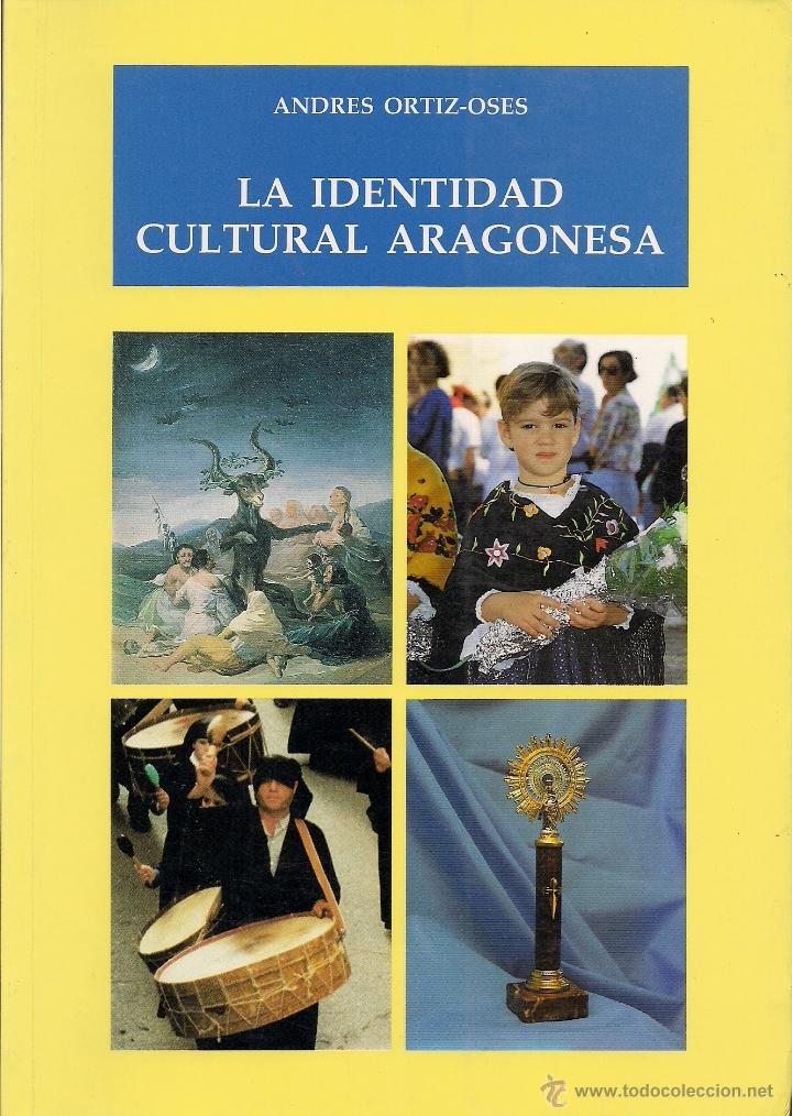 Gebrauchte B&uuml;cher: Andr&eacute;s ORTIZ-OSES : La identidad cultural aragonesa. (Centro de Estudios Bajoaragoneses, 1992)