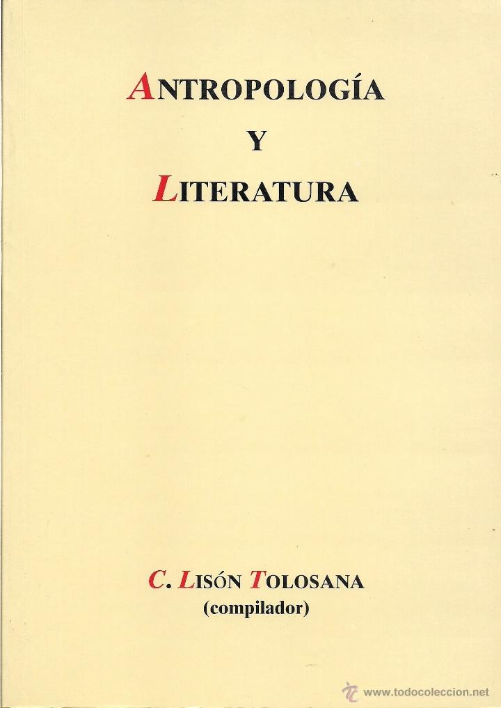 Gebrauchte B&uuml;cher: Carmelo LISON TOLOSANA (compilador) : Antropolog&iacute;a y Literatura (IX Jornadas de Antropolog&iacute;a social)