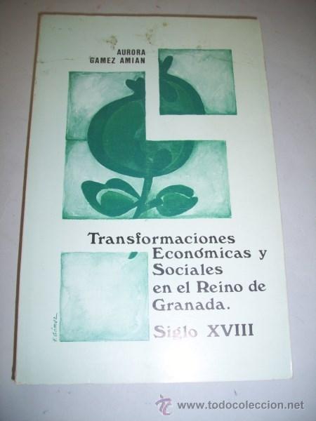 Libri di seconda mano: G&Aacute;MEZ, Aurora. Transformaciones econ&oacute;micas y sociales en el reino de Granada en el siglo XVIII