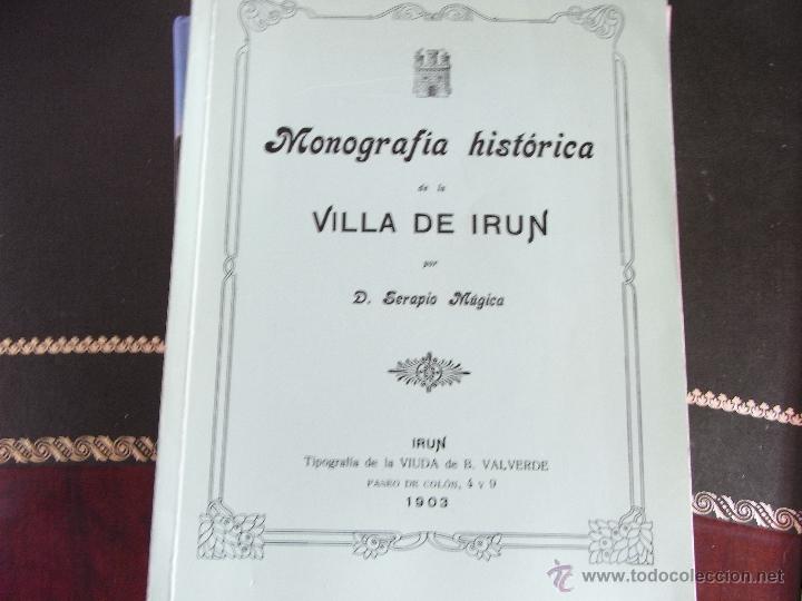 Libros de segunda mano: Monograf&iacute;a hist&oacute;rica de la Villa de Ir&uacute;n. - Foto 1