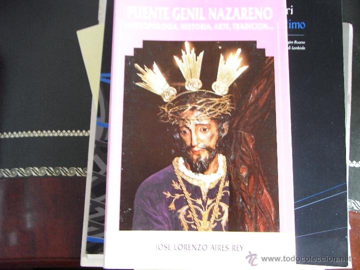 Libros de segunda mano: Puente Genil Nazareno (antropolog&iacute;a, historia, arte, tradici&oacute;n...). Jos&eacute; Lorenzo Aires Rey
