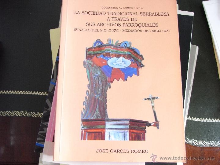 Libros de segunda mano: La sociedad tradicional Serrablesa a trav&eacute;s de sus archivos parroquiales (fin. s.XVI- mediados s.XX)