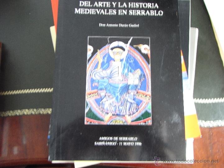 Libros de segunda mano: Del arte y la historia medievales en Serrablo. Don Antonio Dur&aacute;n Gudiol