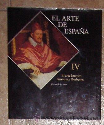 Libros de segunda mano: El Arte de Espa&ntilde;a IV, El Arte barroco, Austrias y Borbones