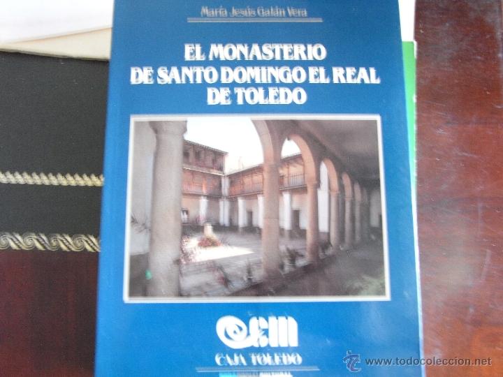Libros de segunda mano: El monasterio de Santo Domingo el Real de Toledo.M&ordf; Jes&uacute;s Gal&aacute;n Vera.
