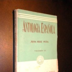 Libros de segunda mano: ANTOLOGÍA ESPAÑOLA. VOLUMEN III / RUIZ PEÑA. JUAN