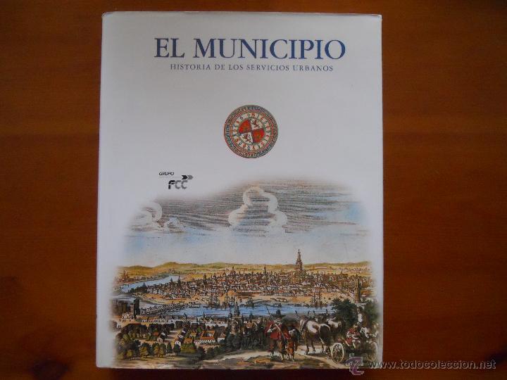 Libros de segunda mano: el municipio historia de los servicios urbanos, fcc - Foto 1