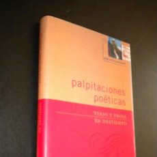 Libros de segunda mano: PALPITACIONES POETICAS / VERSO Y PROSA EN DESTIEMPO / HERADIO GONZALEZ CANO
