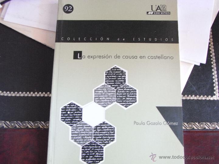 Libri di seconda mano: La expresi&oacute;n de causa en castellano. Paula Gozalo G&oacute;mez
