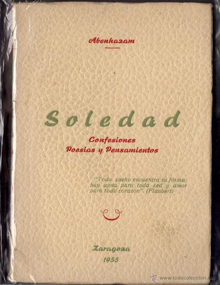 Gebrauchte B&uuml;cher: ABENHAZAM : Soledad (Confesiones. Poes&iacute;as y Pensamientos).  Autoedici&oacute;n, Zaragoza, 1955
