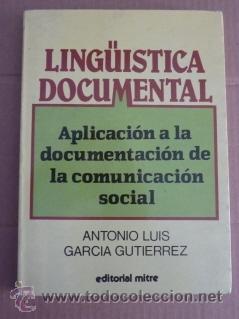Libros de segunda mano: Ling&uuml;&iacute;stica documental. Antonio Luis garc&iacute;a Guti&eacute;rrez - Foto 1