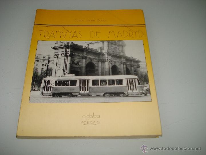 Libros de segunda mano: TRANV&Iacute;AS DE MADRID / CARLOS L&Oacute;PEZ BUSTOS / ALDABA EDICIONES 1986 - Foto 8