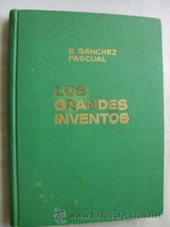Libros de segunda mano: LOS GRANDES INVENTOS. S&Aacute;NCHEZ PASCUAL, E. - Foto 1